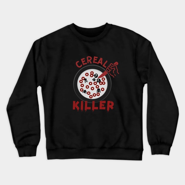CEREAL KILLER Crewneck Sweatshirt by ScritchDesigns